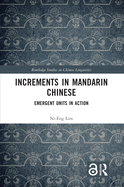 Increments in Mandarin Chinese: Emergent Units in Action