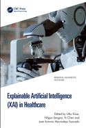 Explainable Artificial Intelligence (Xai) in Healthcare (Biomedical and Robotics Healthcare)