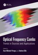 Optical Frequency Combs: Trends in Sources and Applications
