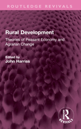 Rural Development: Theories of Peasant Economy and Agrarian Change