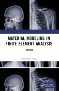 Material Modeling in Finite Element Analysis