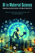 Ai in Material Science Revolutionizing Construction in the Age of Industry 4.0 (Hb 2025)