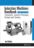 Induction Machines Handbook: Transients, Control Principles, Design and Testing, 3rd Edition (Pb)