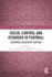 Social Control and Disorder in Football: Responses, Regulation, Rupture