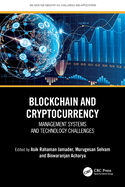 Blockchain and Cryptocurrency: Management Systems and Technology Challenges