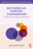 Becoming an Everyday Changemaker (Equity and Social Justice in Education Series)