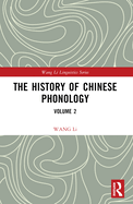 The History of Chinese Phonology: Volume 2