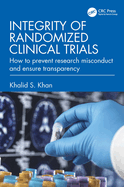 Integrity of Randomized Clinical Trials