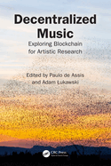 Decentralized Music: Exploring Blockchain for Artistic Research