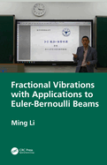 Fractional Vibrations With Applications to Euler-Bernoulli Beams