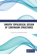 Smooth Topological Design of Continuum Structures