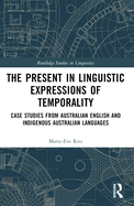 The Present in Linguistic Expressions of Temporality