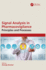 Signal Analysis in Pharmacovigilance Principles and Processes (Hb 2025)