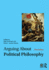 Arguing About Political Philosophy (Arguing About Philosophy)
