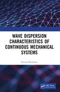 Wave Dispersion Characteristics of Continuous Mechanical Systems�