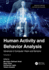 Human Activity and Behavior Analysis: Advances in Computer Vision and Sensors: Volume 2
