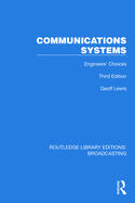 Communications Systems: Engineers' Choices