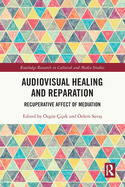 Audiovisual Healing and Reparation