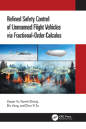 Refined Safety Control of Unmanned Flight Vehicles Via Fractional-Order Calculus