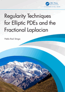 Regularity Techniques for Elliptic Pdes and the Fractional Laplacian