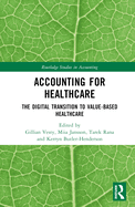 Accounting for Healthcare (Routledge Studies in Accounting)