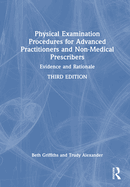Physical Examination Procedures for Advanced Practitioners and Non-Medical Prescribers: Evidence and Rationale