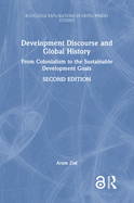 Development Discourse and Global History: From Colonialism to the Sustainable Development Goals