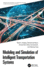 Modeling and Simulation of Intelligent Transportation Systems