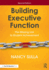 Building Executive Function: The Missing Link to Student Achievement