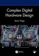 Complex Digital Hardware Design