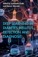 Deep Learning in Diabetes Mellitus Detection and Diagnosis