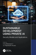 Sustainable Development Using Private Ai