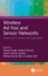 Wireless Ad-Hoc and Sensor Networks: Architecture, Protocols, and Applications