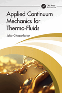 Applied Continuum Mechanics for Thermo-Fluids