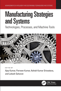 Manufacturing Strategies and Systems