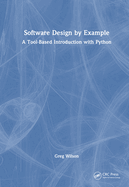 Software Design by Example: A Tool-Based Introduction with Python