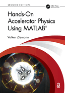 Hands on Accelerator Physics Using Matlab 2ed (Hb 2025)