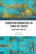 European Minorities in Times of Crisis: Negotiating Identities