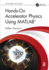 Hands-On Accelerator Physics Using MATLAB(R)