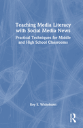 Teaching Media Literacy With Social Media News