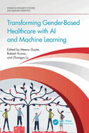 Transforming Gender-Based Healthcare with AI and Machine Learning