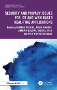 Security and Privacy Issues for Iot and Wsn-Based Real-Time Applications