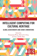 Intelligent Computing for Cultural Heritage: Global Achievements and China's Innovations