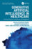 Generative Artificial Intelligence in Healthcare: Current Practices and Future Development