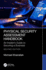 Physical Security Assessment Handbook an Insiders Guide to Securing a Business 2ed (Pb 2024)