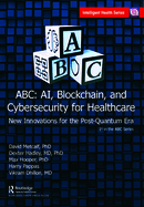 Abc-Ai, Blockchain, and Cybersecurity for Healthcare