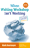 When Writing Workshop Isn't Working: Answers to Ten Tough Questions Grades 2-5