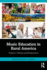 Music Education in Rural America: Volume I: Policies and Perspectives