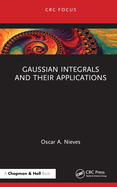 Gaussian Integrals and Their Applications