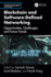 Blockchain and Software Defined Networking: Opportunities, Challenges, and Future Trends